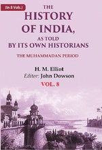 Thumbnail for The History of India, as Told by its Own Historians: The Muhammadan Period 8th - Gyan Books - Distacart