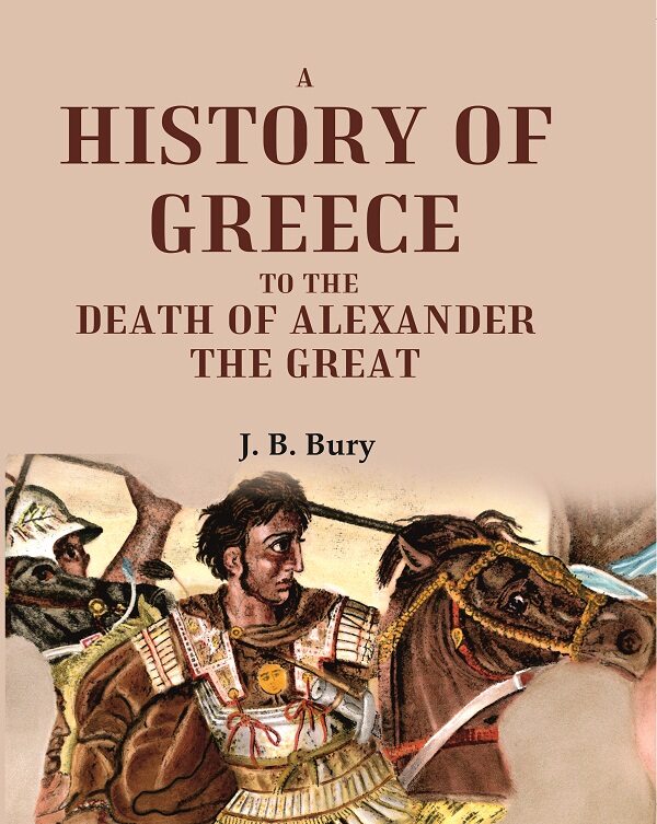A History of Greece to the Death of Alexander the Great - Gyan Books - Distacart