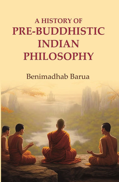 A History of Pre-Buddhistic Indian Philosophy - Gyan Books - Distacart