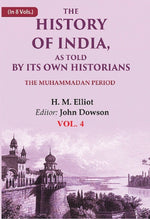 Thumbnail for The History of India, as Told by its Own Historians: The Muhammadan Period 4th - Gyan Books - Distacart