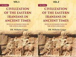 Thumbnail for Civilization of the Eastern Iranians in Ancient Times: With an Introduction on the Avesta Religion 2 Vols. Set - Gyan Books - Distacart
