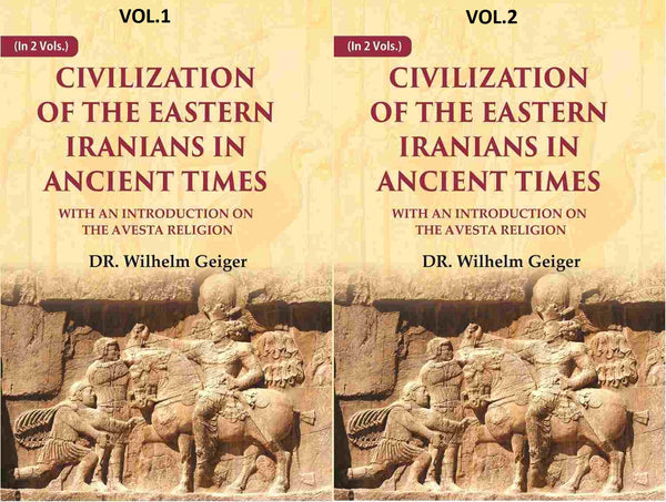 Civilization of the Eastern Iranians in Ancient Times: With an Introduction on the Avesta Religion 2 Vols. Set - Gyan Books - Distacart