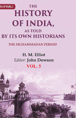 Thumbnail for The History of India, as Told by its Own Historians: The Muhammadan Period 5th - Gyan Books - Distacart
