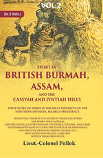 Thumbnail for Sport In British Burmah, Assam, And The Cassyah And Jyntiah Hills: With Notes Of Sport In The Hilly - Gyan Books - Distacart