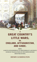 Thumbnail for A Great Country'S Little Wars; Or, England, Affghanistan, And Sinde : Being A Sketch, With Reference - Gyan Books - Distacart