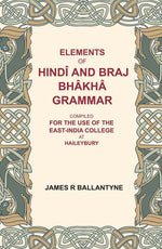 Thumbnail for Elements of Hindî and Braj Bhâkhâ grammar: Compiled for the use of the East-India college at Haileybury - Gyan Books - Distacart