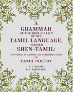 Thumbnail for A Grammar of the High Dialect of the Tamil Language, Termed Shen-Tamil: To which is added, an Introduction to Tamil Poetry - Gyan Books - Distacart