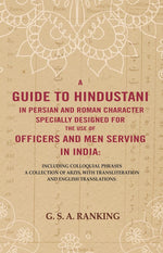Thumbnail for A Guide To Hindustani In Persian And Roman Character Specially Designed For The Use Of Officers And Men - Gyan Books - Distacart