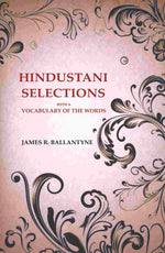 Thumbnail for Hindustani Selections: With a Vocabulary of the Words - Gyan Books - Distacart