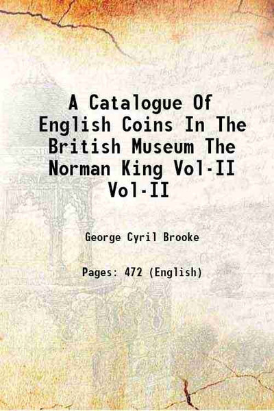 A Catalogue Of English Coins In The British Museum The Norman King Vol-I - Gyan Books - Distacart