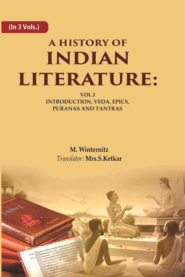 A History of Indian Literature: Vol.I Introduction, Veda, Epics, Puranas and Tantras 1st - Gyan Books - Distacart