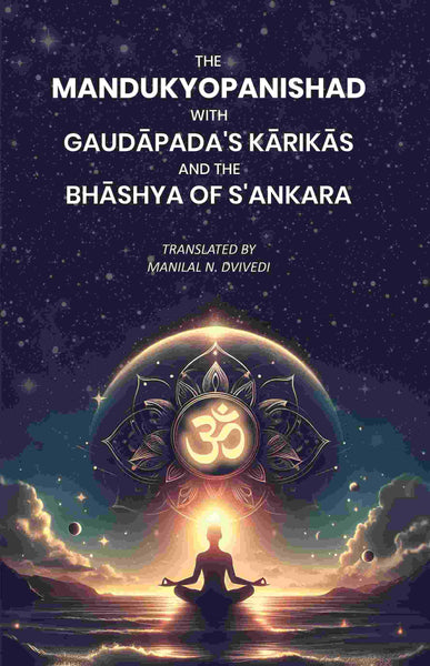 The Mandukyopanishad with Gaudāpada's Kārikās and the Bhāshya of S'ankara - Gyan Books - Distacart