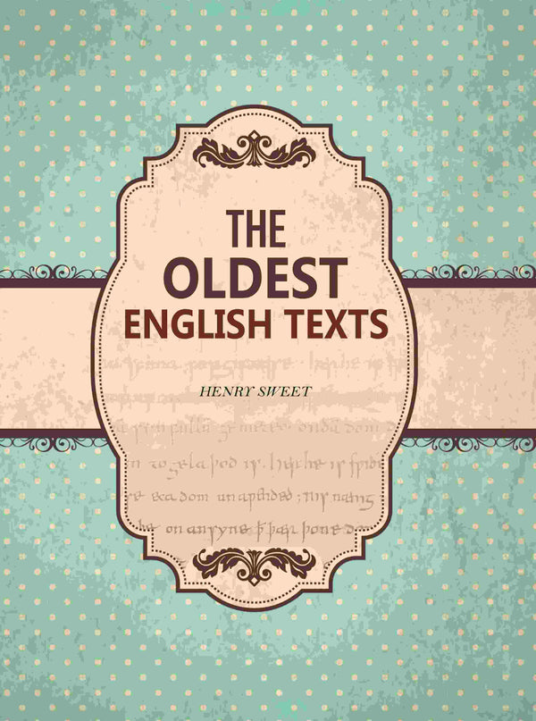 The Oldest English texts - Gyan Books - Distacart