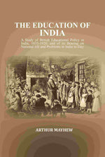 Thumbnail for The Education Of India: A Study Of British Educational Policy In India, , And Of Its Bearing 1835-1920 - Gyan Books - Distacart