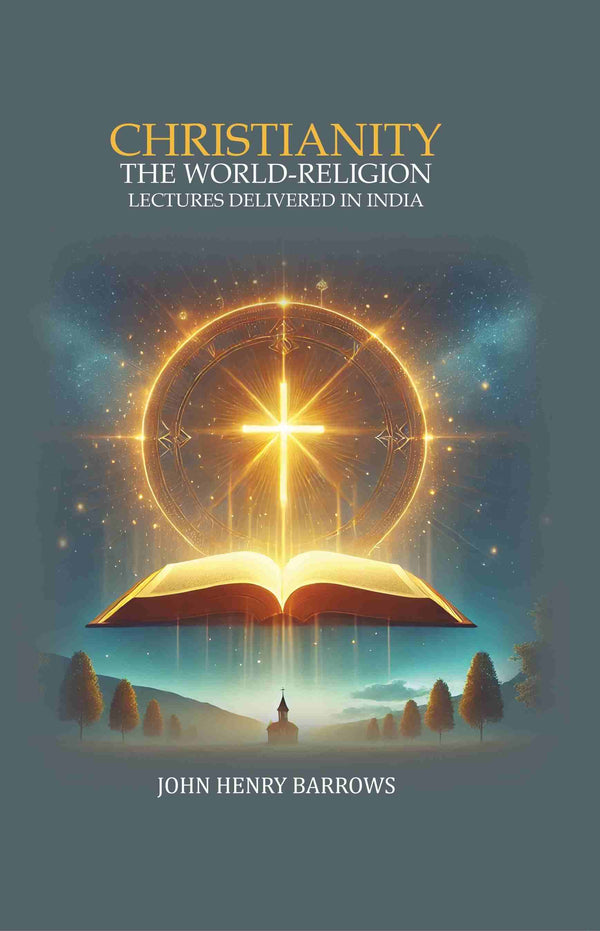 Christianity the World-Religion: Lectures Delivered In India  - Gyan Books - Distacart