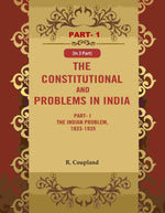 Thumbnail for The Constitutional Problems in India: Part- I The Indian Problem, 1833-1935 1st - Gyan Books - Distacart