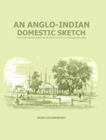 Thumbnail for An Anglo-Indian Domestic Sketch: A Letter From An Artist In India To His Mother In England - Gyan Books - Distacart