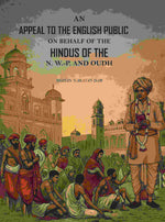 Thumbnail for An Appeal to the English Public on Behalf of the Hindus of the N. W.-P. and Oudh: With an Appendix - Gyan Books - Distacart