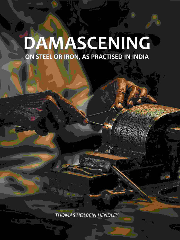 Damascening on Steel or Iron, As Practised in India - Gyan Books - Distacart