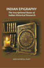 Thumbnail for Indian Epigraphy: The Inscriptional Bases of Indian Historical Research - Gyan Books