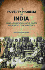 Thumbnail for The Poverty Problem in India: Being a Dissertation on the Causes and Remedies of Indian Poverty - Gyan Books - Distacart