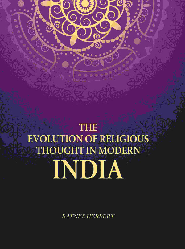 The Evolution Of Religious Thought In Modern India - Gyan Books - Distacart