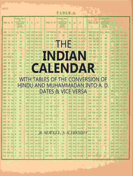 The Indian Calendar: With Tables Of The Conversion Of Hindu And Muhammadan Into A. D. Dates & Vice Versa - Gyan Books - Distacart