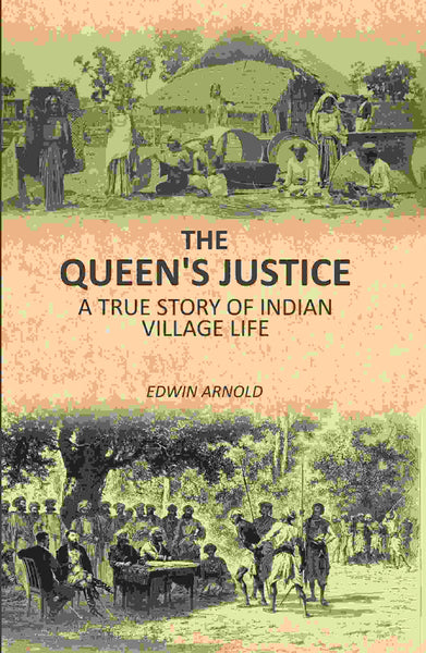 The Queen's Justice: A True Story Of Indian Village Life - Gyan Books - Distacart