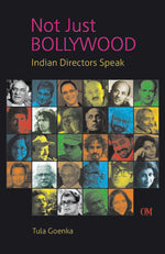 Thumbnail for Not Just Bollywood : Indian Directors Speak by Tula Goenka - Om Books - Distacart
