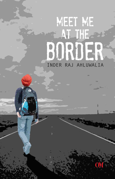 Meet me at the Border by Inder Raj Ahluwalia - Om Books - Distacart