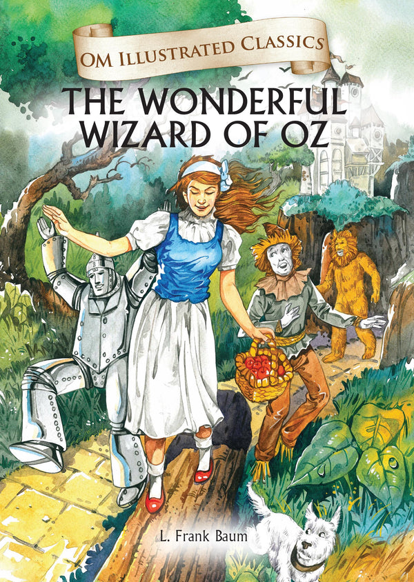 The Wonderful Wizard of Oz : Om Illustrated Classics - Om Books - Distacart