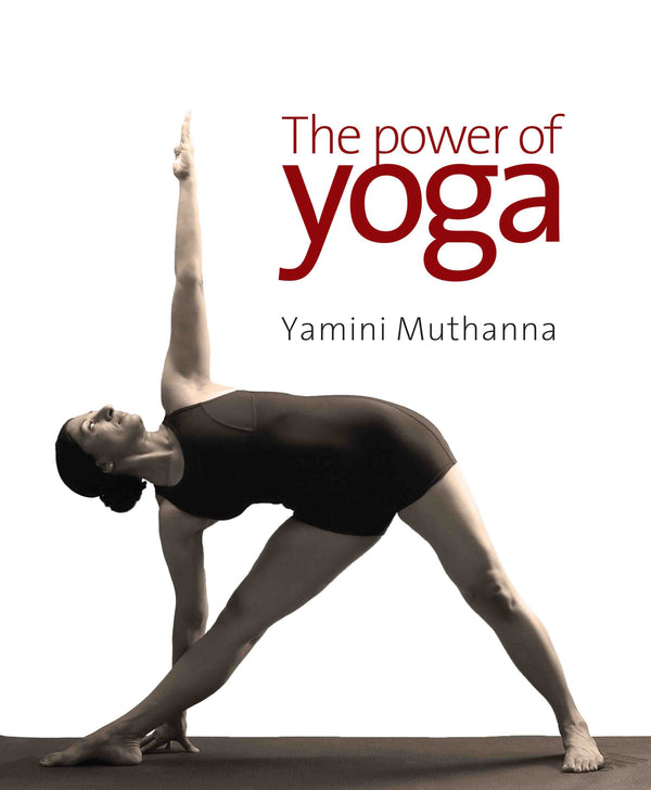 The Power of Yoga by Yamini Muthanna - Om Books - Distacart