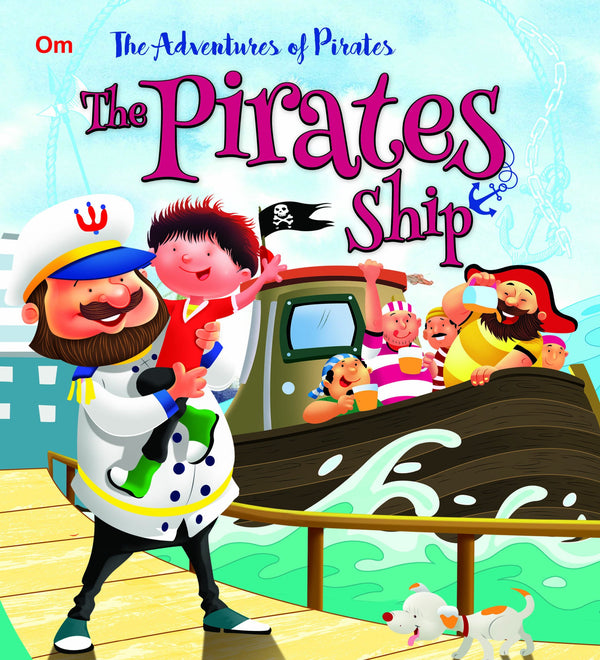 The Pirate Ship : The Adventures of Pirates Stories - Om Books - Distacart