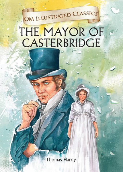 The Mayor of Casterbridge : Om Illustrated Classics - Om Books - Distacart