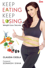 Thumbnail for Keep Eating Keep Losing : Weight-Loss Secrets by Claudia Ciesla - Om Books - Distacart