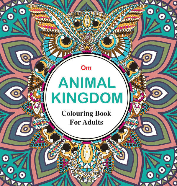Adult Colouring Book : Animal Kingdom by Om Books Editorial Team - Om Books - Distacart
