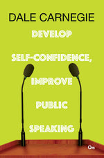 Thumbnail for Dale Carnegie : Develop Self-confidence, Improve Public Speaking by Dale Carnegie - Om Books - Distacart