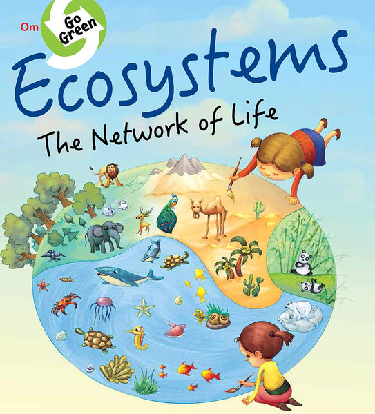 Go Green : Ecosystems the Network of Life - Om Books - Distacart