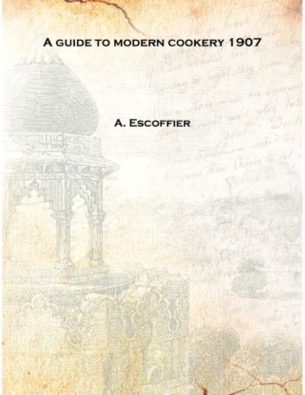 A guide to modern cookery - Gyan Books - Distacart