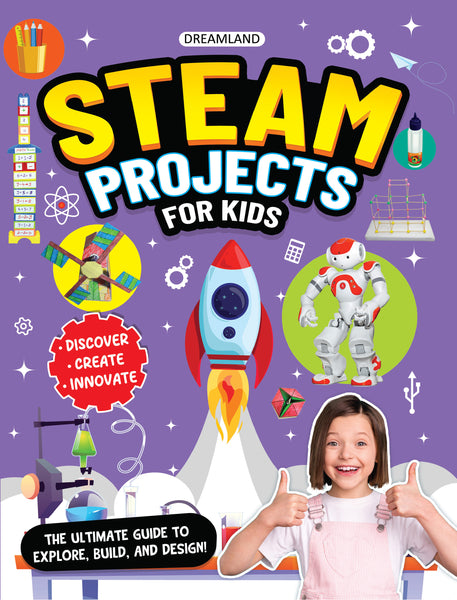 Dreamland Publications STEAM Projects for Kids Age 7 and Up – Hands-On Activities to Explore, Design, and Build