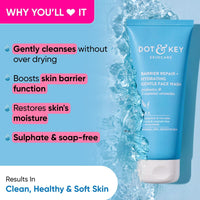 Thumbnail for Dot & Key Barrier Repair Hydrating Gentle Face Wash For Dry, Normal & Sensitive Skin With Hyaluronic & Rice Water - Distacart
