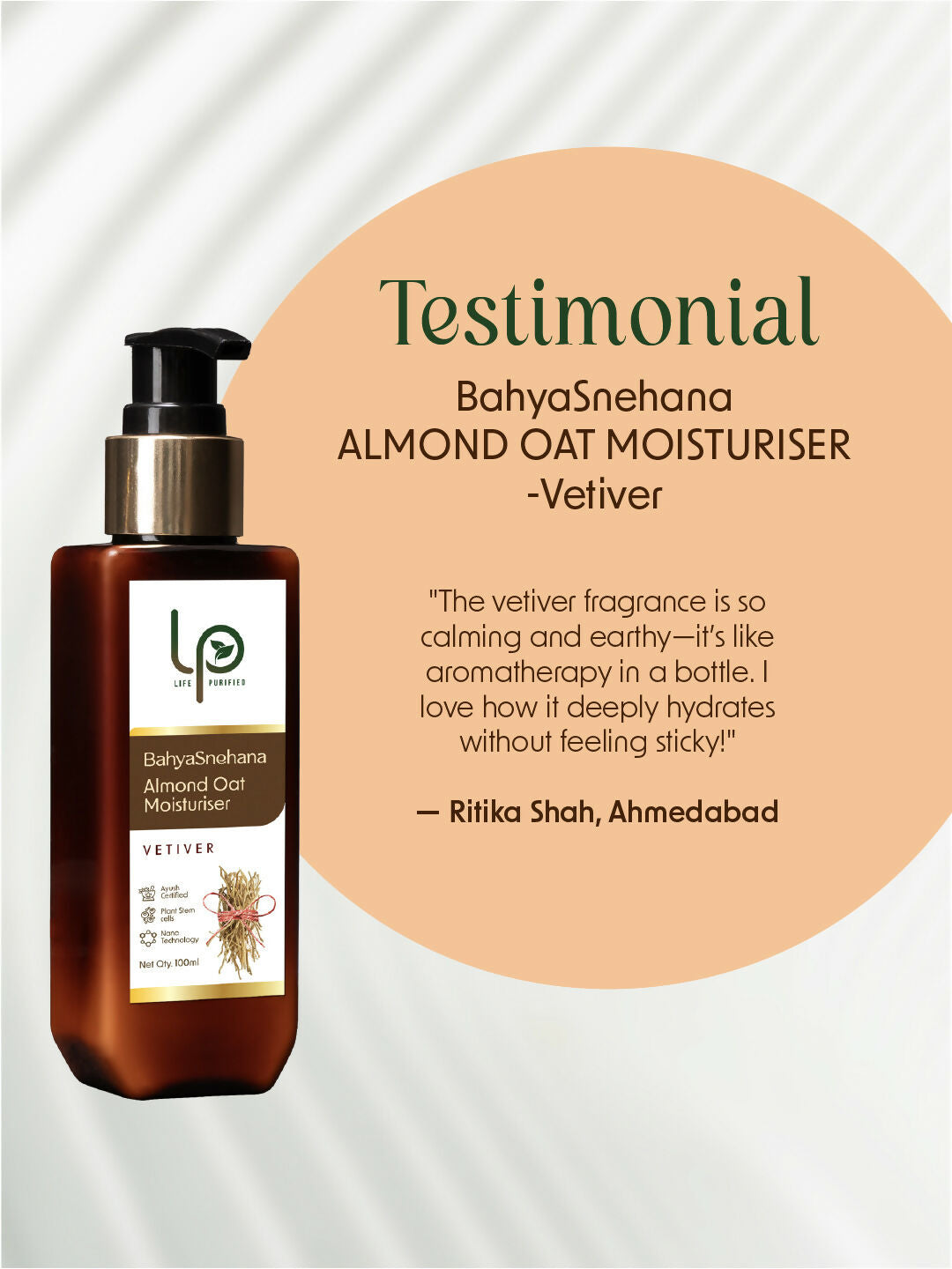 Life Purified Bahyasnehana Almond Oat Moisturiser - Body Lotion - Vetiver