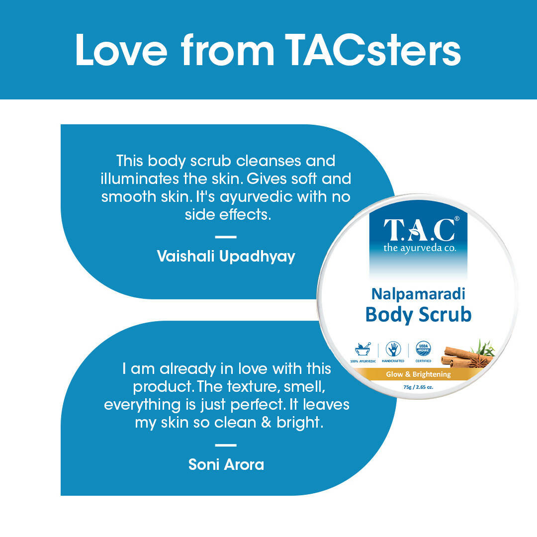 TAC - The Ayurveda Co. Nalpamaradi Body Scrub for Glow and Brightening Skin, with Triphala For Women & Men - Distacart