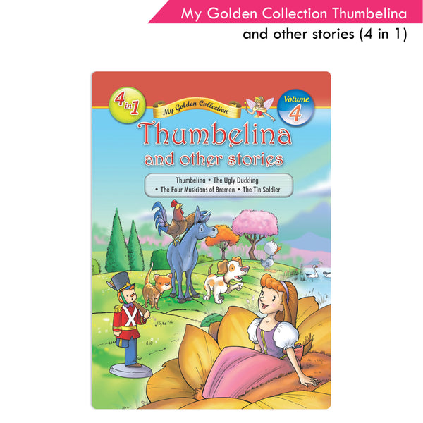 Jolly Kids My Golden Collection Volume 4 Thumbelina and Other 4 in 1 Stories| Bedtime Story Book for Kids Ages 3-8 Year - Distacart