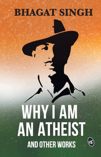 Thumbnail for Why I am an Atheist and Other Works By Bhagat Singh - Distacart