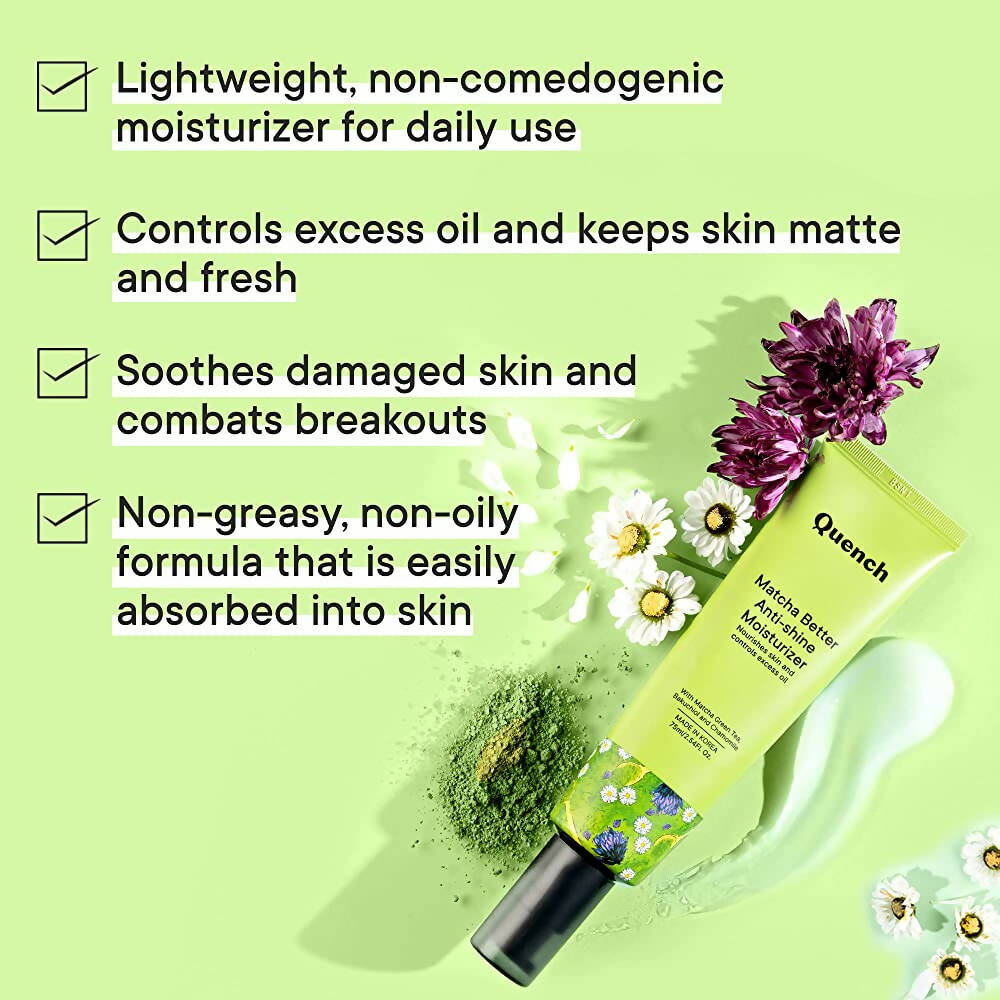 Quench Botanics Matcha Better Anti-Shine Moisturizer - Distacart