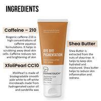 Thumbnail for Dermatouch Bye Bye Pigmentation Face Scrub - Distacart