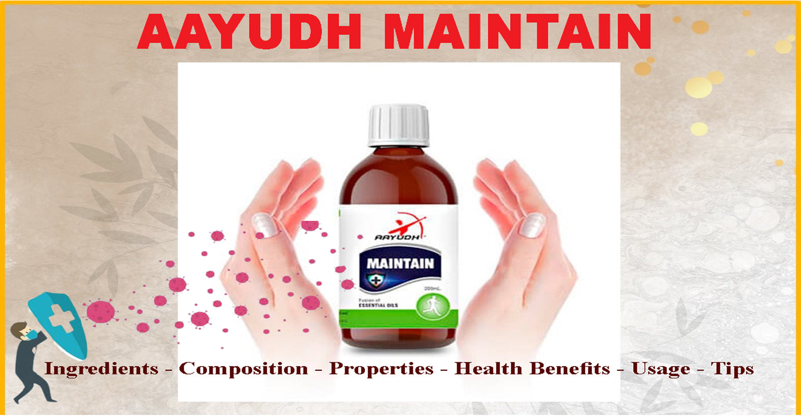 Aayudh Maintain - Ingredients, Composition, Properties, Health Benefits, Usage, Tips