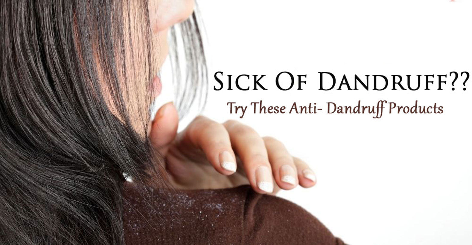 10 Best Anti Dandruff Products To Get Rid of Dandruff
