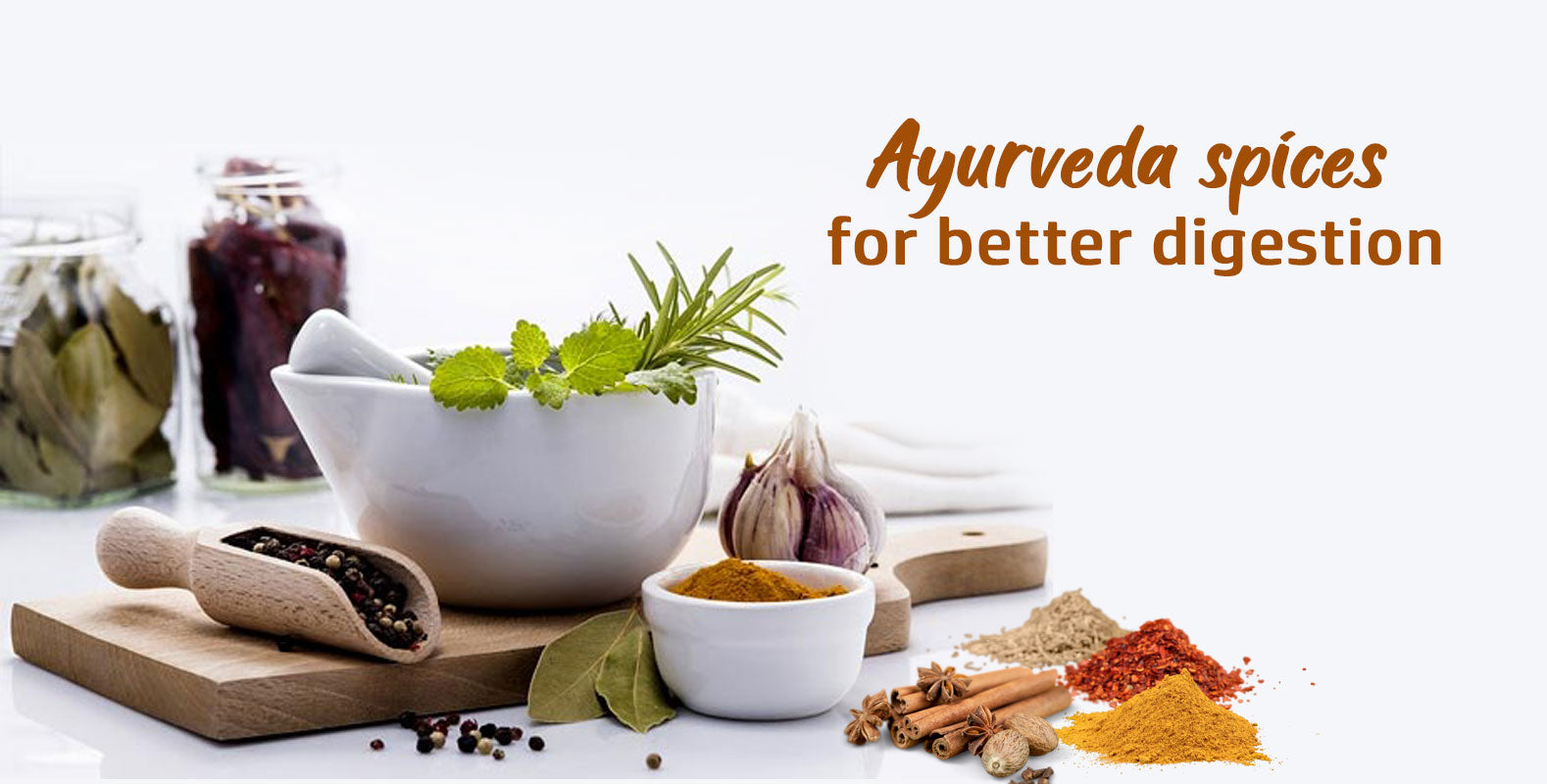 Ayurveda spices for better digestion